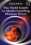 Field Guide to Understanding Human Error