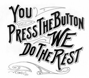 You press the button, We do the rest.